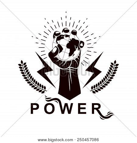 Clenched Fists Of Angry People Vector Emblem Composed With Earth Globe Symbol. Civil War Abstract Il