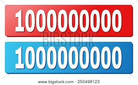 1000000000 Text On Rounded Rectangle Buttons. Designed With White Title With Shadow And Blue And Red