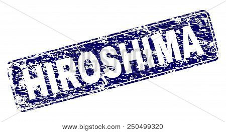 Hiroshima Stamp Seal Print With Grunge Style. Seal Shape Is A Rounded Rectangle With Frame. Blue Vec