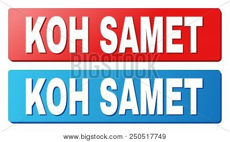 Koh Samet Text On Rounded Rectangle Buttons. Designed With White Title With Shadow And Blue And Red 