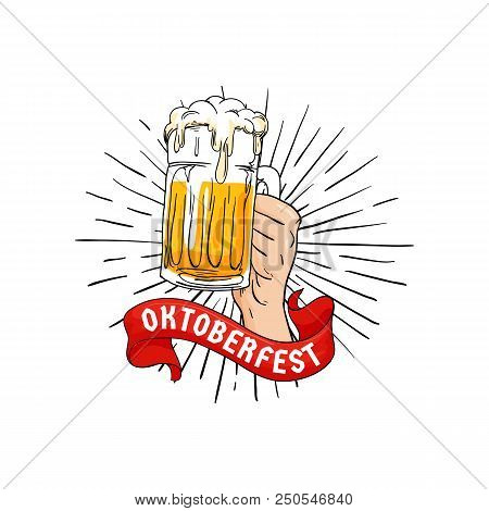 Hand Holding Full Glass Of Beer Illustration With Ribbon. Oktoberfest Munich Beer Festival Concept F