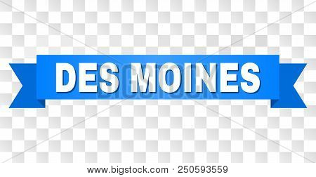 Des Moines Text On A Ribbon. Designed With White Title And Blue Stripe. Vector Banner With Des Moine