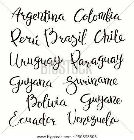 Set Of Hand Written Calligraphic Lettering Quotes With South American Countries Names. Isolated Obje