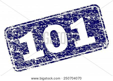 101 Stamp Seal Print With Grunge Texture. Seal Shape Is A Rounded Rectangle With Frame. Blue Vector 