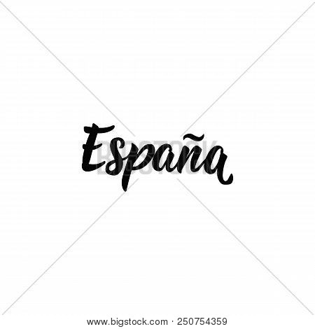 Text In Spanish: Spain. Calligraphy Vector Illustration. Element For Flyers, Banner And Posters. Mod
