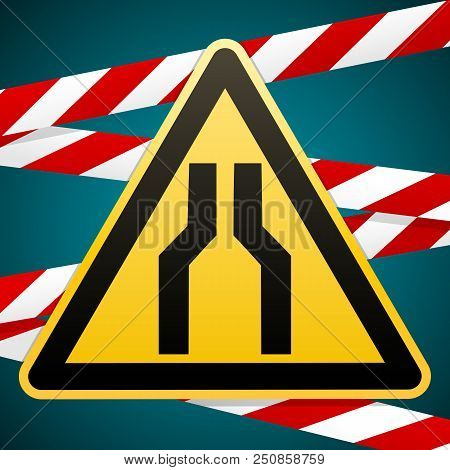 Caution - Danger. Carefully Narrow The Passage. Warning Sign. Yellow Triangle With Black Image. Prev