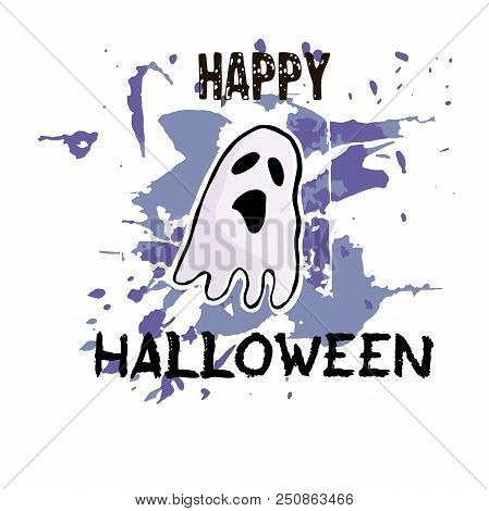 Halloween Greeting Card. Hand Drawn Cute Ghost. Abstract Hand Painted Grunge Backgroung With Spots A