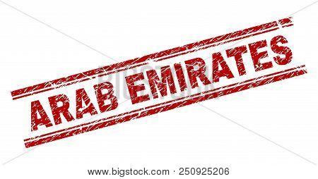 Arab Emirates Seal Stamp With Distress Texture. Red Vector Rubber Print Of Arab Emirates Text With U