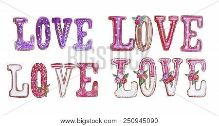 Hand Drawn Watercolor Pencils Word Love With Ornaments And Floral Accents