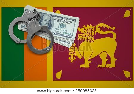 Sri Lanka Flag  With Handcuffs And A Bundle Of Dollars. The Concept Of Breaking The Law And Thieves 
