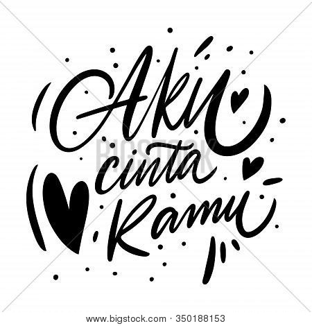 Aku Cinta Kamu. I Love You Phrase On Indonesian Alphabet. Hand Drawn Lettering. Black Ink. Vector Il