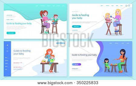 Feeding Baby Guide Landing Web Pages Templates Vector. Mothers Feeds Their Children, Boys And Girls,