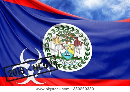 Novel Coronavirus Disease Named 2019-ncov With Belize Flag Closeup On Blue Sky Background