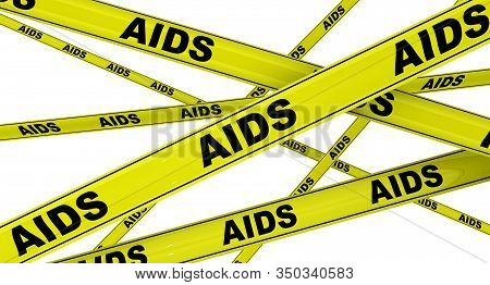 Aids. Yellow Warning Tapes With Black Words Aids (acquired Immune Deficiency Syndrome). Isolated. 3d