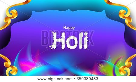Happy Holi Festival Empty Background For Card Design . Copy Spce For Text With Explosion Of Powder A