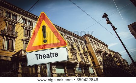 Street Sign The Direction Way To Theatre