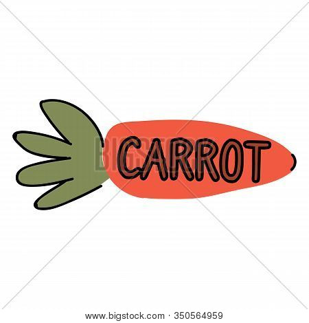 Cute Cartoon Carrot Vegetable With Text Vector Clipart. Hand Drawn Farmers Market Root Produce. Cute