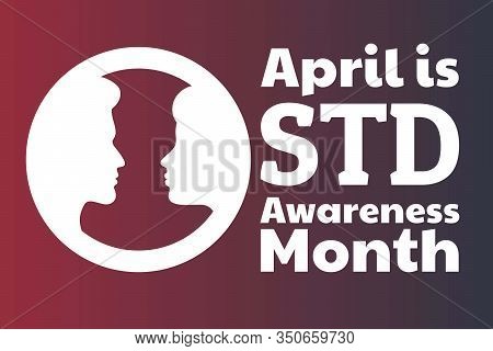 April Is Std Awareness Month Concept. Sexually Transmitted Diseases. Template For Background, Banner