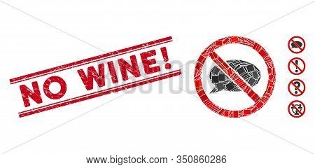 Mosaic No Message Pictogram And Red No Wine Exclamation Rubber Print Between Double Parallel Lines. 