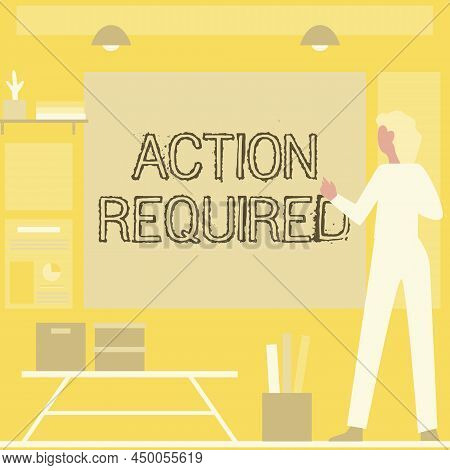 Inspiration Showing Sign Action Required. Concept Meaning Regard An Action From Someone By Virtue Of