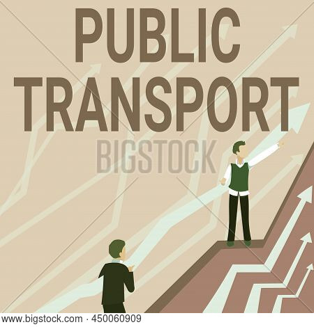 Sign Displaying Public Transport. Word Written On Transport Of Passengers By Group Travel Systems To