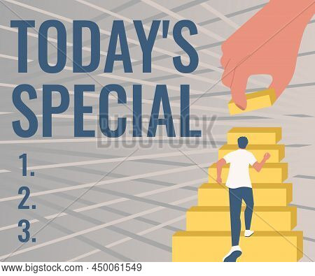 Conceptual Caption Today S Is Special. Business Approach A Day That S Is Filled With Surprising Even