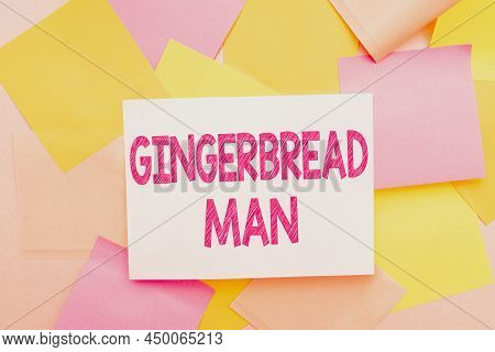 Hand Writing Sign Gingerbread Man. Word For Cookie Made Of Gingerbread Usually In The Shape Of Human