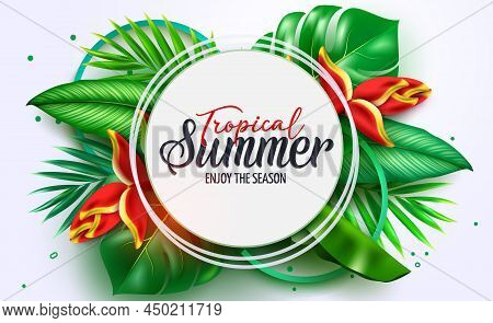 Summer Vector Template Design. Tropical Summer Text In White Circle Space With Plant Leaves Foliage 