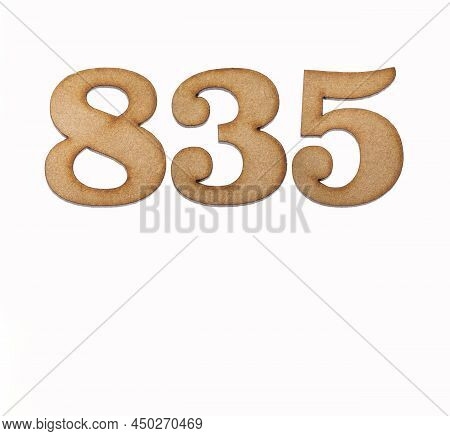 Number 835 In Wood, Isolated On White Background