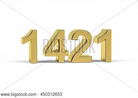 Golden 3d Number 1421 - Year 1421 Isolated On White Background - 3d Render