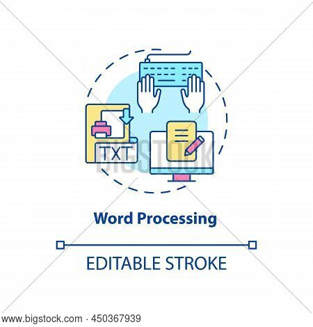 Word Processing Concept Icon. Create And Edit Text. Basic Digital Skills Abstract Idea Thin Line Ill