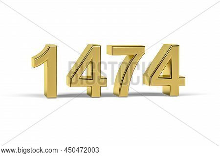 Golden 3d Number 1474 - Year 1474 Isolated On White Background - 3d Render