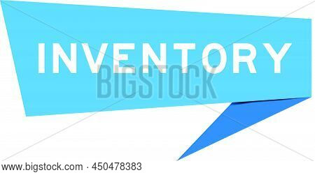 Blue Color Speech Banner With Word Inventory On White Background