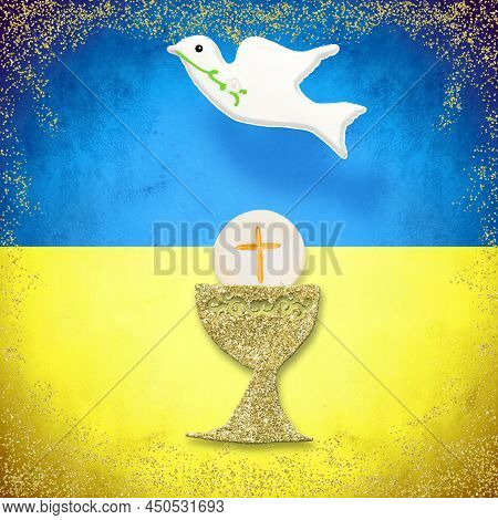 Prayer, Pray, Religious Service For The Ukrainian People. Golden Chalice And White Dove On The Flag 