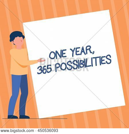 Text Sign Showing One Year, 365 Possibilities. Word For Fresh Graduates Start Opportunities New Care