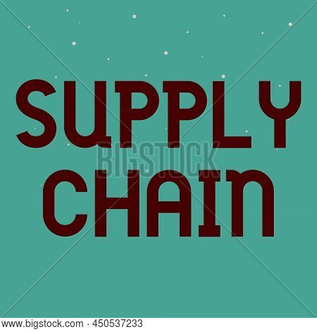 Inspiration Showing Sign Supply Chain. Business Approach Network Between A Company And Suppliers In 