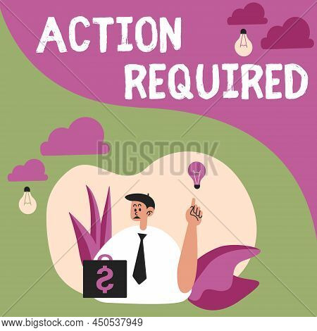 Handwriting Text Action Required. Word For Regard An Action From Someone By Virtue Of Their Position