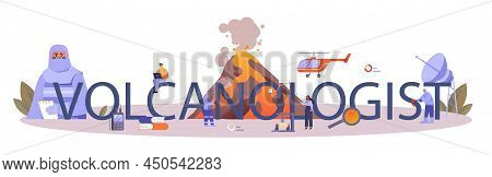Volcanologist Typographic Header. Geologist Studying The Processes