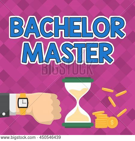 Conceptual Display Bachelor Master. Concept Meaning An Advanced Degree Completed After Bachelor S Is