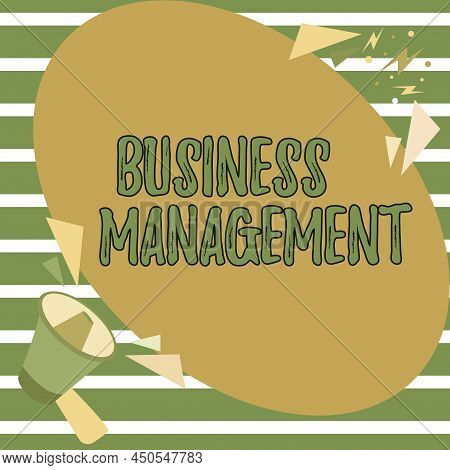 Writing Displaying Text Business Management. Word Written On Overseeing Supervising Coordinating Bus