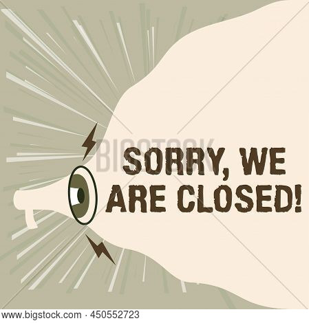 Writing Displaying Text Sorry, We Are Closed. Business Approach Apologize For Shutting Off Business 