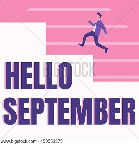 Handwriting Text Hello September. Business Overview Eagerly Wanting A Warm Welcome To The Month Of S