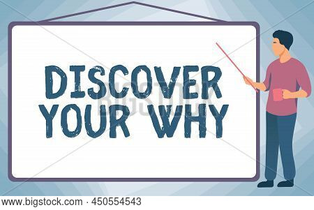 Handwriting Text Discover Your Why. Business Approach Knowing The Reason And Purpose Of One Self S I