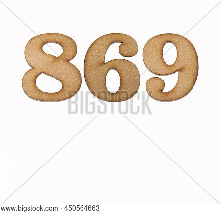 Number 869 In Wood, Isolated On White Background