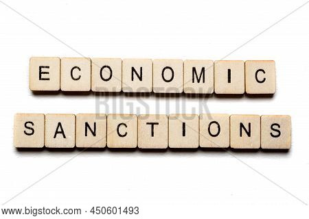 Concept On The War In Ukraine Showing A Sign Reading Economic Sanctions