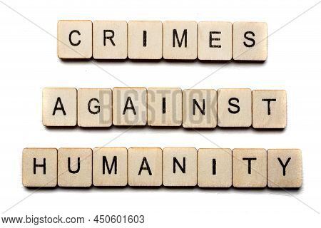 Concept On The War In Ukraine Showing A Sign Reading Crimes Against Humanity