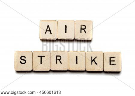 Concept On The War In Ukraine Showing A Sign Reading Air Strike