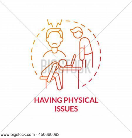 Having Physical Issues Red Gradient Concept Icon. Hint You Are In Wrong Profession Abstract Idea Thi