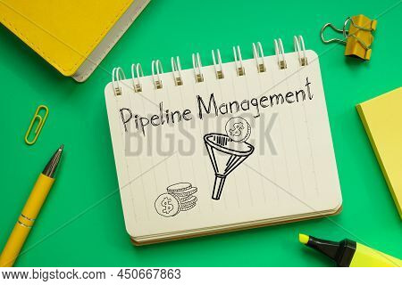 Pipeline Management Is Shown On A Business Photo Using The Text