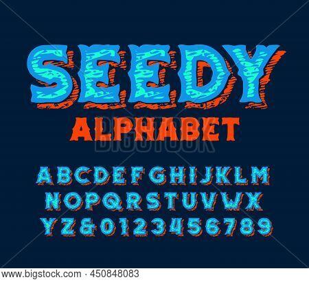 Seedy Alphabet Font. Hand Drawn Messy Letters And Numbers. Stock Vector Typescript For Your Typograp